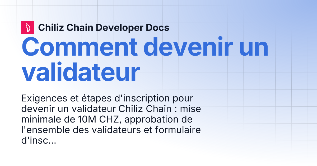 Comment devenir un validateur | Chiliz Chain Developer Docs