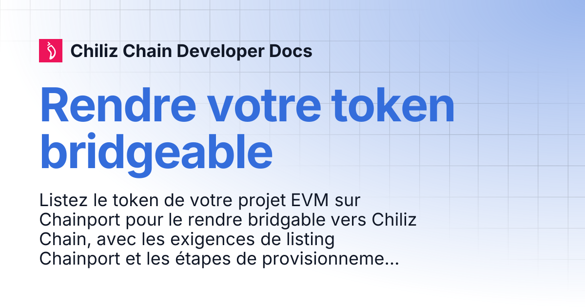 Rendre votre jeton bridgable | Chiliz Chain Developer Docs