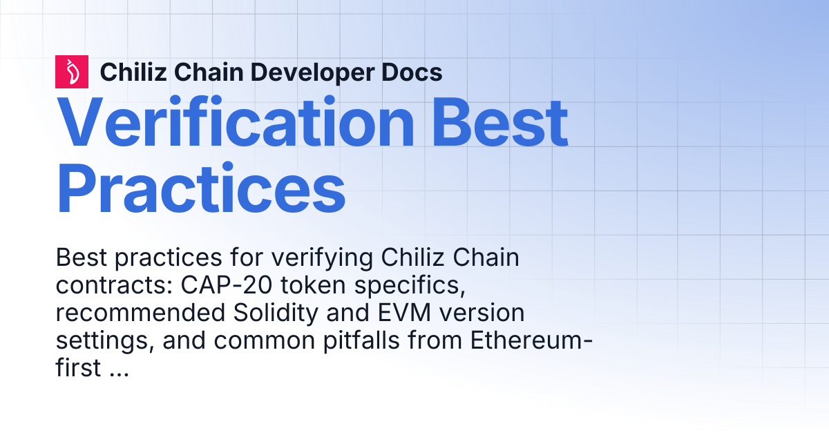 Verification Best Practices | Chiliz Chain Developer Docs