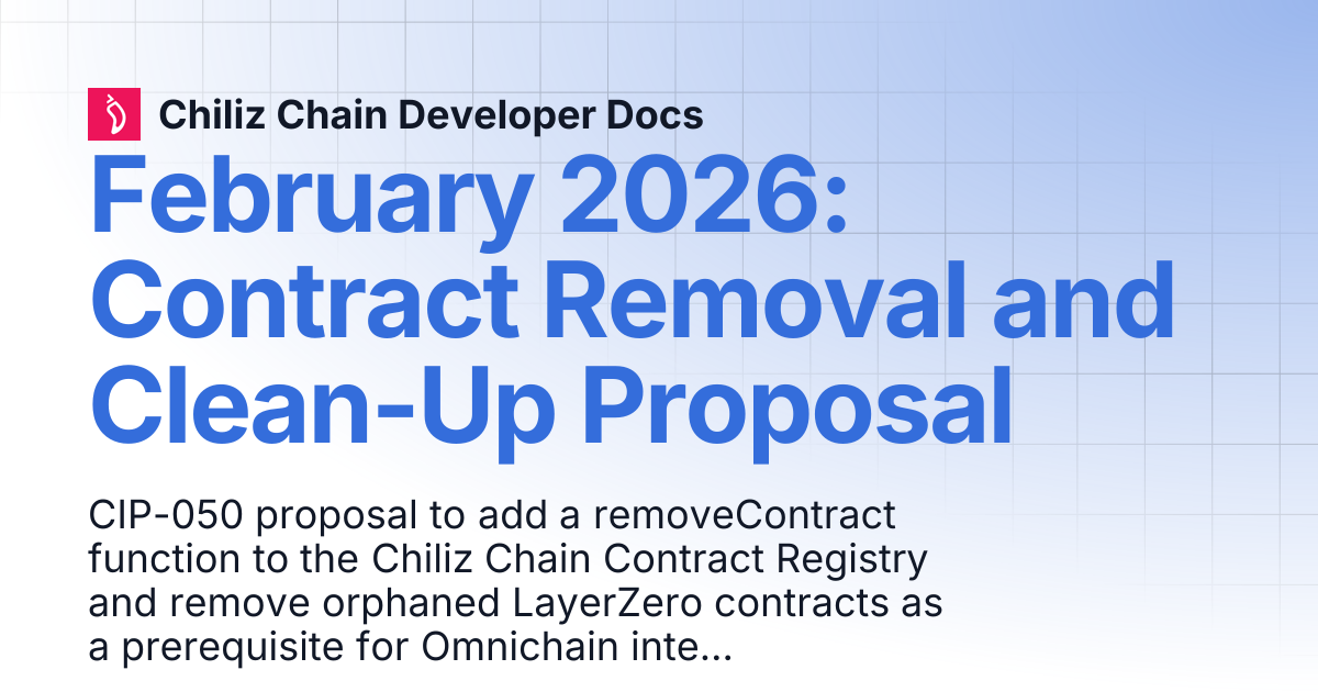 February 2026: Contract Removal and Clean-Up Proposal | Chiliz Chain ...
