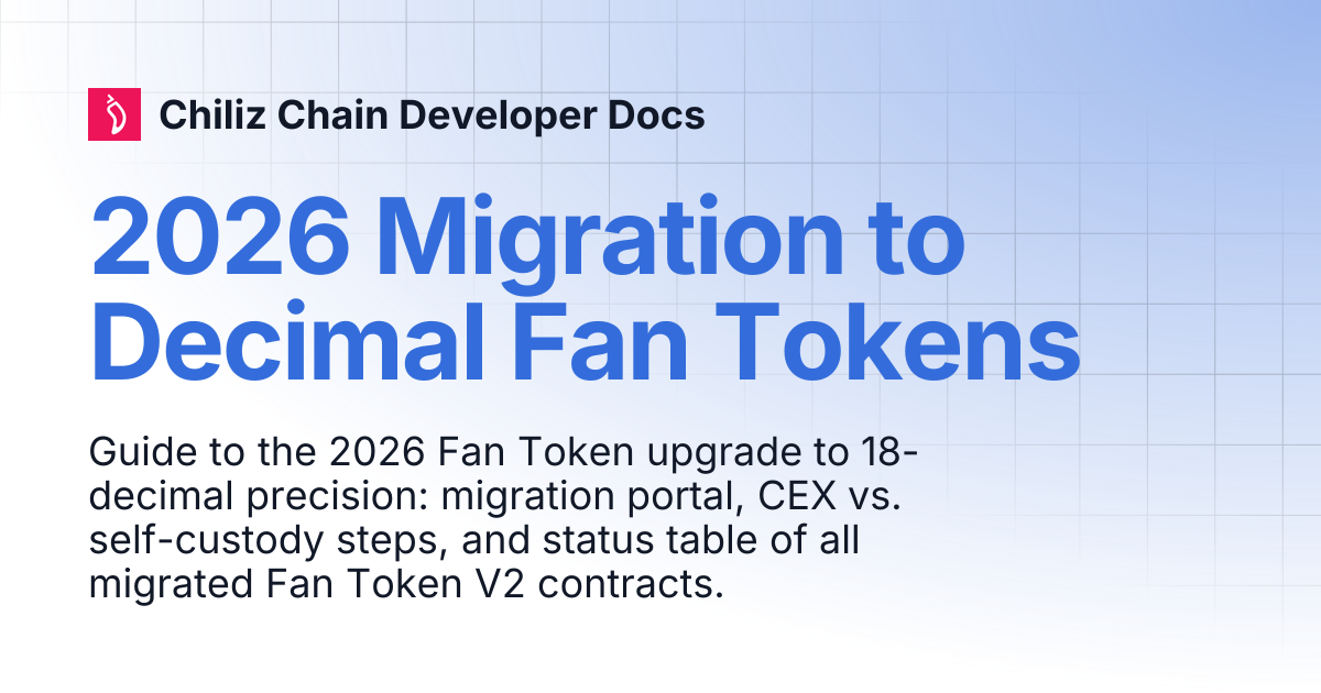 2026 Migration to Decimal Fan Tokens | Chiliz Chain Developer Docs