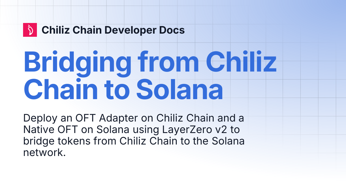 Bridging from Chiliz Chain to Solana | Chiliz Chain Developer Docs